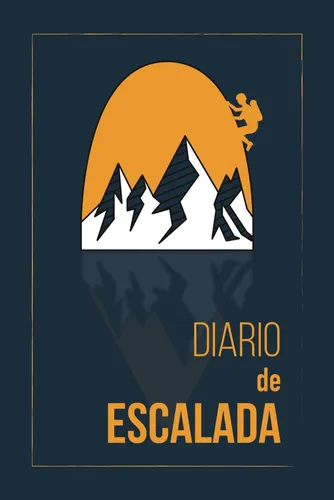 Libro: Diario De Escalada: Registra Tus Salidas De Manera De