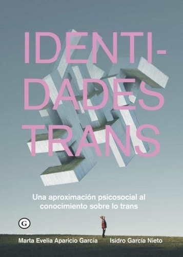 Identidades Trans - Marta Elvia Aparicio Garcia