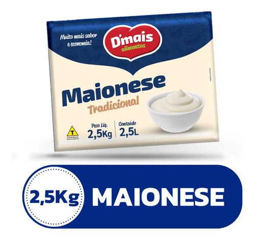 Maionese Tradicional 2,5kg Bag Dmais