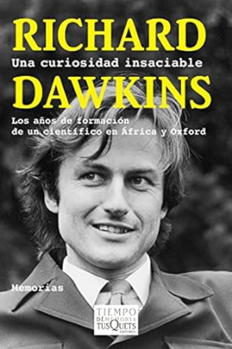 Una Curiosidad Insaciable Richard Dawkins Ed. Tusquets