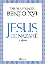 Comprar Libro Jesus De Nazaré A Infância 2ª Edição De Joseph Ratzing