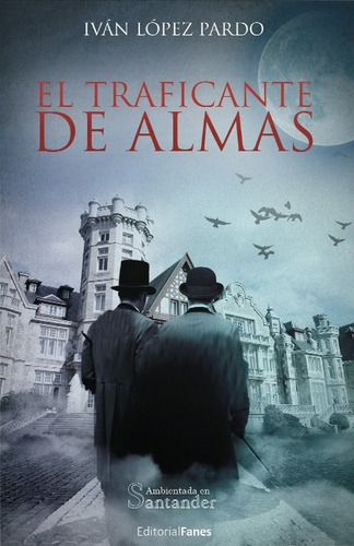 Traficante De Almas,el - Lopez Pardo,ivan