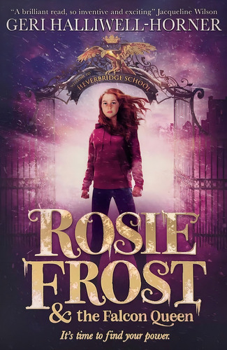 Rosie Frost And The Falcon Queen - Geri Halliwell - Horner, De Halliwell-horner, Geri. Editorial Scholastic, Tapa Blanda En Inglés Internacional, 2023