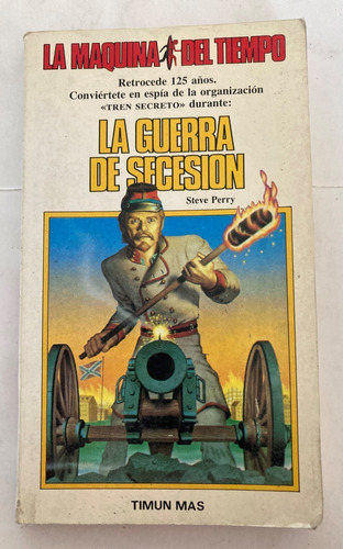 Libro La Maquina Del Tiempo: La Guerra De Secesión. 