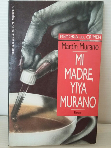 Mi Madre, Yiya Murano. Martín Murano.