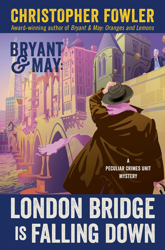 Libro: Bryant & May: London Bridge Is Falling Down: A Crimes