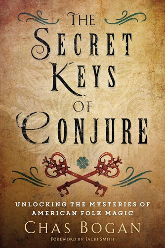 Libro: Las Claves Secretas De Conjure: Desbloqueando Los Mis
