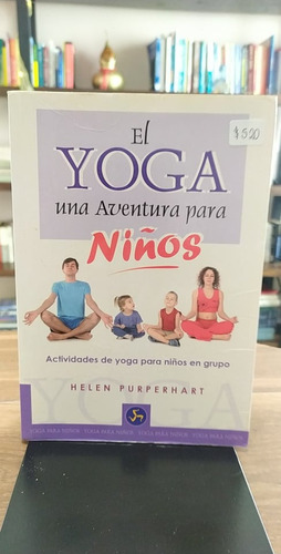 El Yoga Una Aventura Para Niños / Helen Purperhart