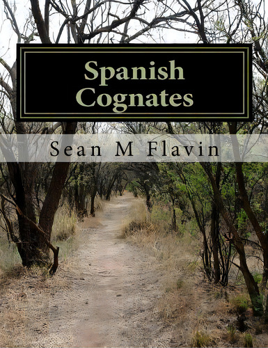 Spanish Cognates, De Flavin, Sean M.. Editorial Createspace, Tapa Blanda En Español
