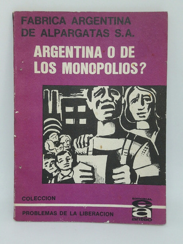  Alpargatas Argentina O De Los Monopolios