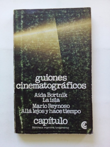 Guiones Cinematográficos - Bortnik Reynoso - Ceal 1981 U