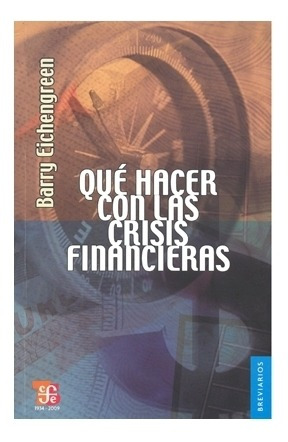 Qué Hacer Con Las Crisis Financieras | Barry Eichengreen