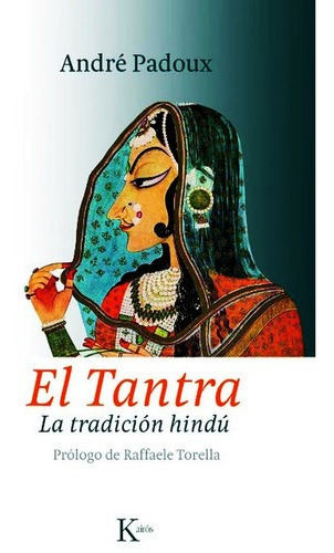 El Tantra La Tradicion Hindu - Cristobal Padoux - Envio Dia