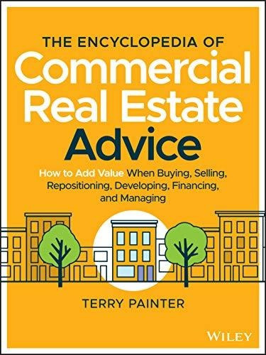 Book : The Encyclopedia Of Commercial Real Estate Advice Ho