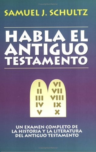 Libro : Habla El Antiguo Testamento - Samuel, Schultz