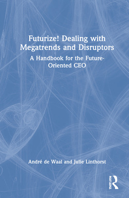 Libro Futurize! Dealing With Megatrends And Disruptors: A...