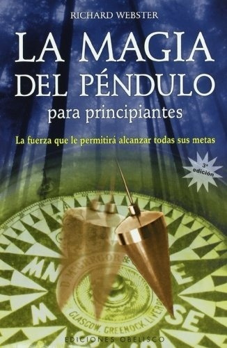 Magia Del Pendulo, La - Richard Webster