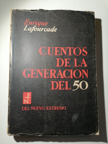 Cuentos De La Generación Del 50 / Enrique Lafourcade. Lihn, (Reacondicionado)