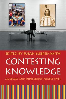 Libro Contesting Knowledge : Museums And Indigenous Persp...