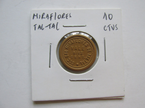 Antigua Ficha Salitrera Of Miraflores Tal-tal $ 10 Ctvs (Usado)