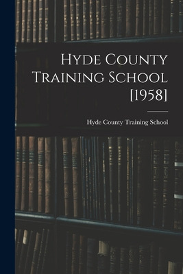 Libro Hyde County Training School [1958] - Hyde County Tr...