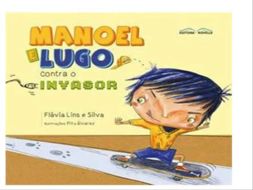 Manoel E Lugo Contra O Invasor, De Silva, Flávia Lins E. Editora Rovelle, Capa Mole Em Português