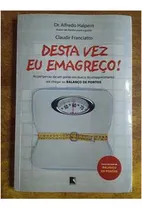 Comprar Livro 2) Desta Vez Eu Emagreço! As Peripécias De Um Gordo ... - Dr. Alfredo Halpern [2001]