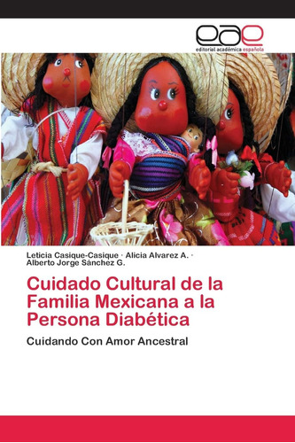 Libro: Cuidado Cultural De La Familia Mexicana A La Persona 