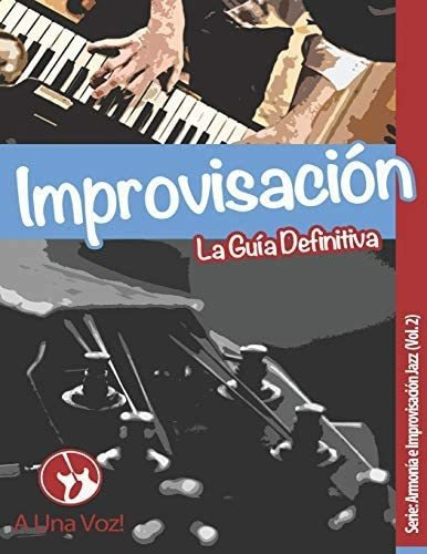 Libro: Improvisación: La Guía Definitiva (armonía E Jazz) En