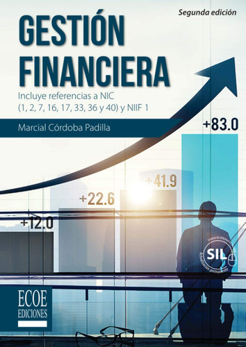 Gestión Financiera: Incluye Referencias A Nic (1, 2, 7, 16,