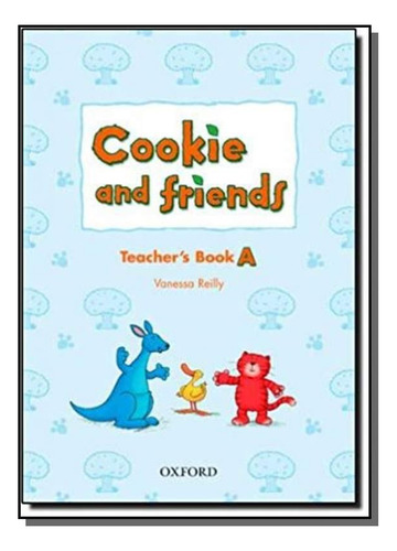 Cookie And Friends Teachers Book A, De Reilly, Vanessa. Editora Oxford, Capa Mole Em Inglês, 2021