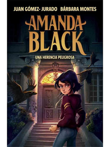 Amanda Black 1: Una Herencia Peligrosa - Juan Gómez-jurado