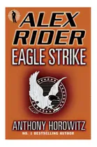 Comprar Alex Rider 4: Eagle Strike - Walker, De Horowitz, Anthony. Editorial Walker Books En Inglés, 2010