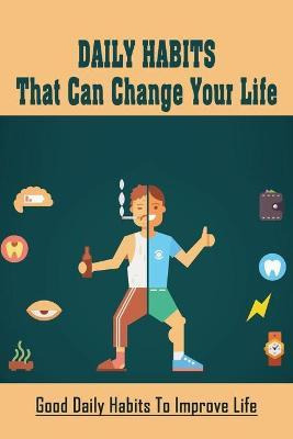 Libro Daily Habits That Can Change Your Life : Good Daily...