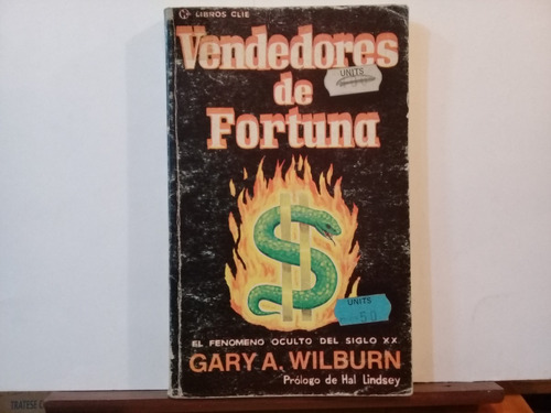 Vendedores De Fortuna - Gary A. Wilburn - Clie - 2ª Ed 1975