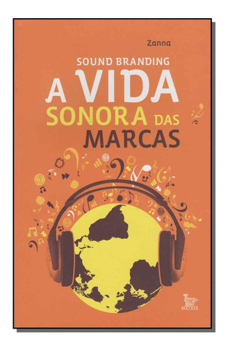 Libro Sound Branding A Vida Sonora Das Marcas De Zanna Matr