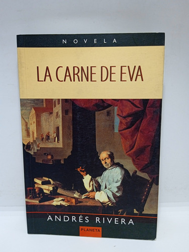 La Carne De Eva - Andrés Rivera - Literatura Colombiana