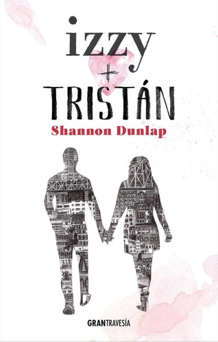 Izzy + Tristán  - Shannon Dunlap 
