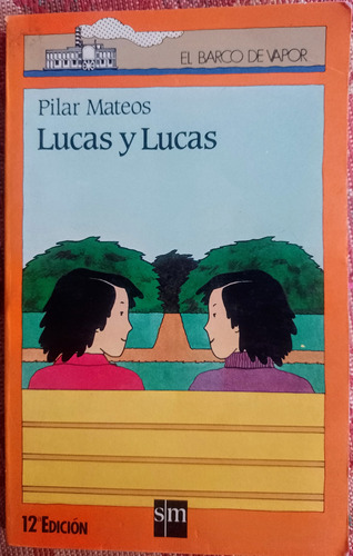 Lucas Y Lucas. Libro De Pilar Mateos