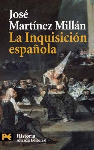 La Inquisición Española, José Martínez Millán, Alianza