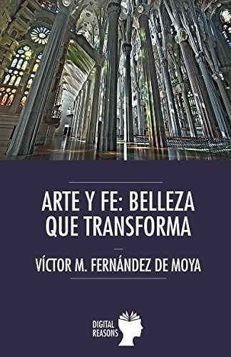 Arte Y Fe: Belleza Que Transforma