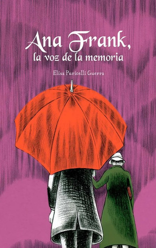 Ana Frank, la voz de la memoria, de Eli Puricelli Guerra. Serie 9583064449, vol. 1. Editorial Panamericana editorial, tapa dura, edición 2021 en español, 2021