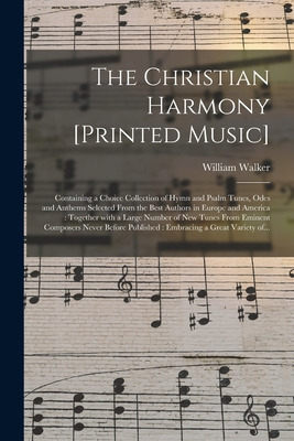Libro The Christian Harmony [printed Music]: Containing A...