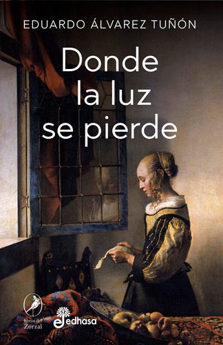 Imagen 1 de 1 de Libro Donde La Luz Se Pierde - Eduardo Álvarez Tuñón