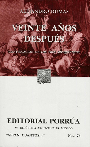 Libro Veinte Años Después / Alejandro Dumas / Ed Porrua