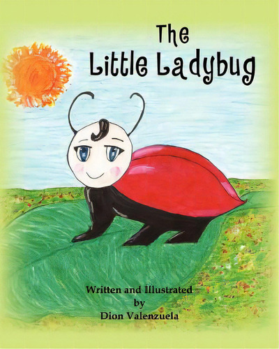 The Little Lady Bug, De Valenzuela, Dion. Editorial Createspace, Tapa Blanda En Inglés
