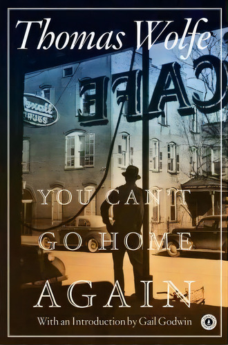You Can't Go Home Again, De Thomas Wolfe. Editorial Simon & Schuster, Tapa Blanda En Inglés