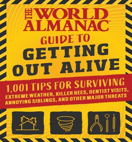 World Almanac Gt Getting Out Alive, De World Almanac. Editorial Skyhorse En Inglés, 2024