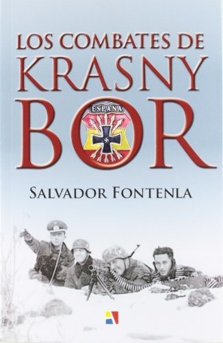 Los Combates De Krasny Bor, De Salvador Fontenla Ballesta. Editorial Actas S L, Tapa Blanda En Español, 2012