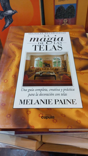 La Magia De Las Telas Melanie Paine Ed Cupula 